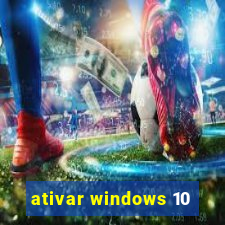 ativar windows 10